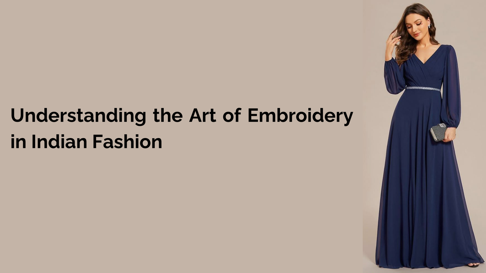 Understanding the Art of Embroidery in Indian Fashion