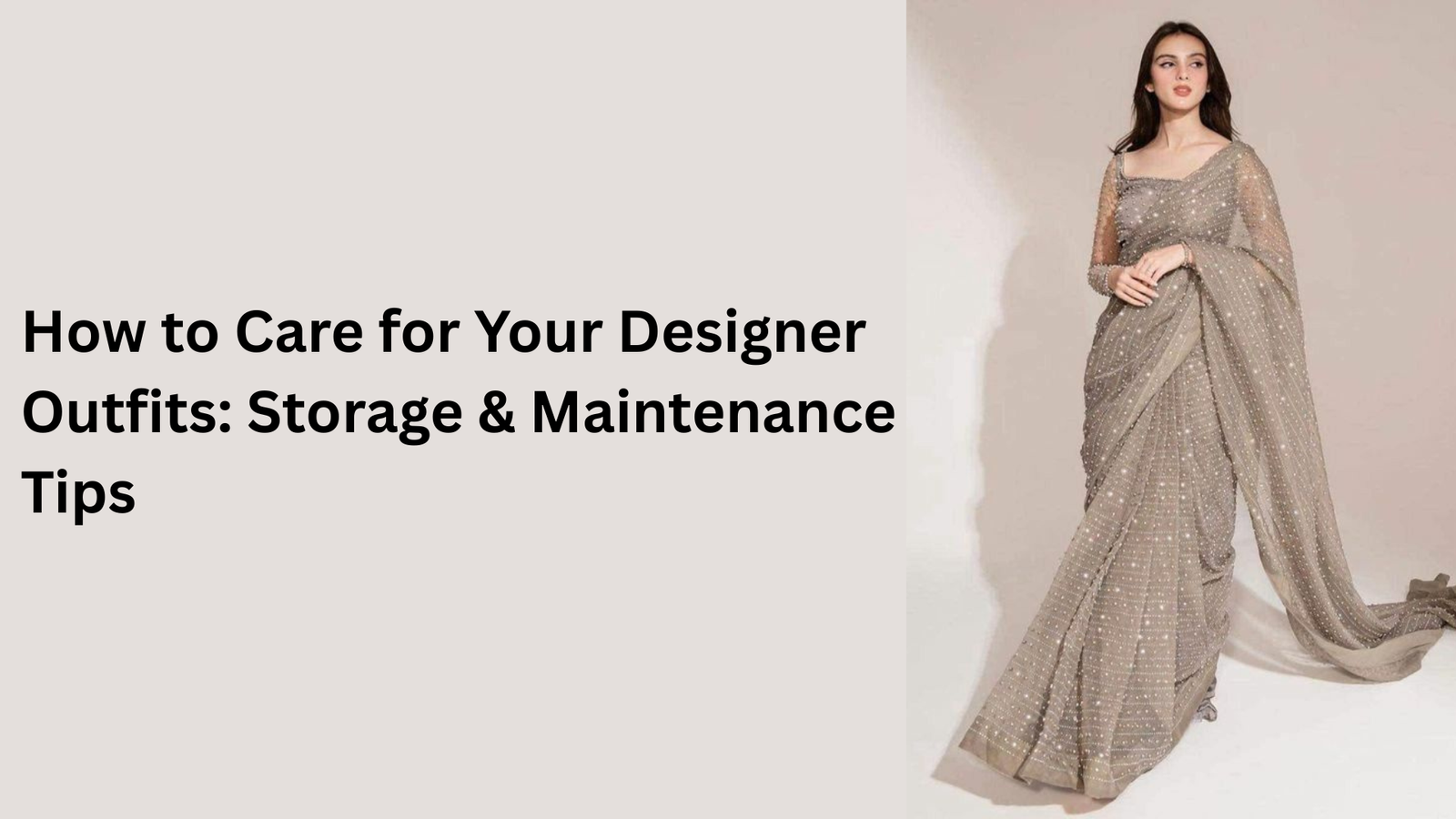 How to Care for Your Designer Outfits: Storage & Maintenance Tips